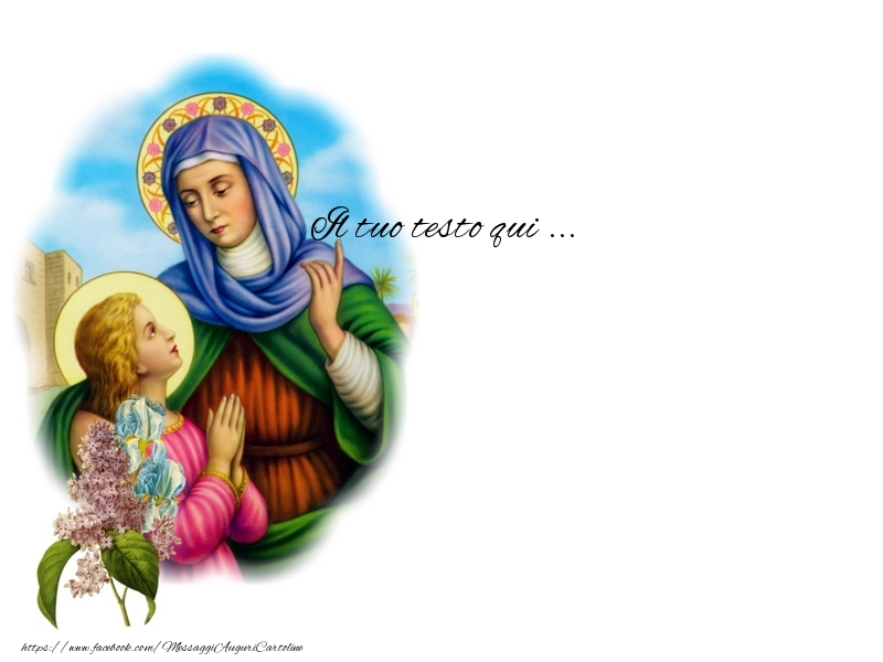 Crea cartoline personalizzate con testo di onomastico | Sant' Anna