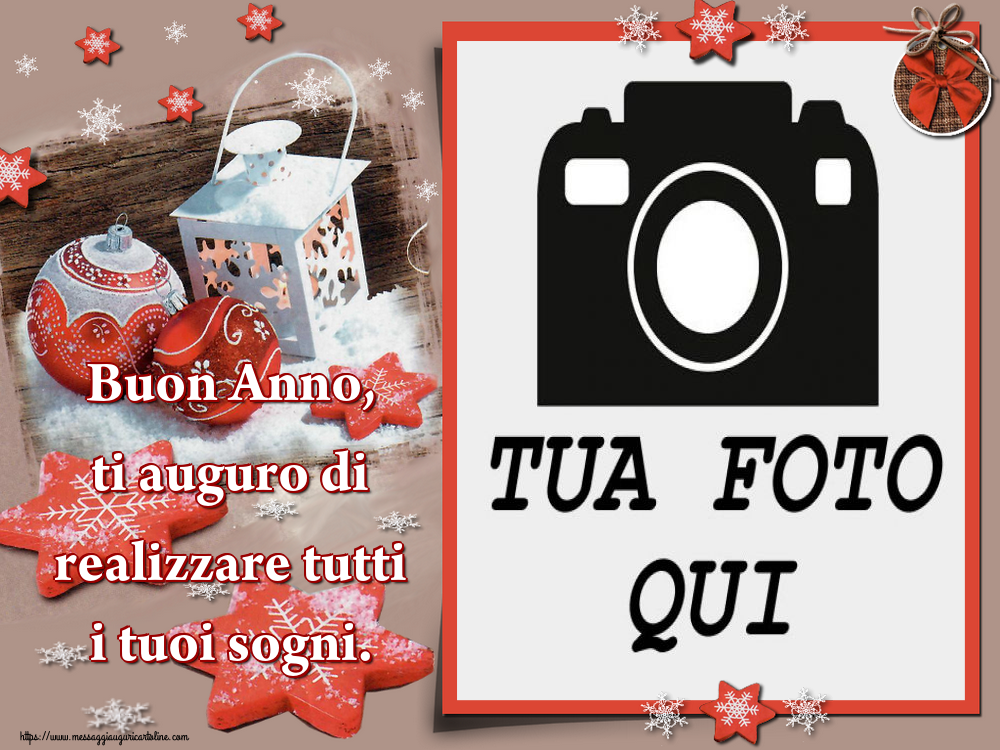 Crea cartoline personalizzate di Buon Anno | Buon Anno, ti auguro di realizzare tutti i tuoi sogni. - Cornice foto di Buon Anno