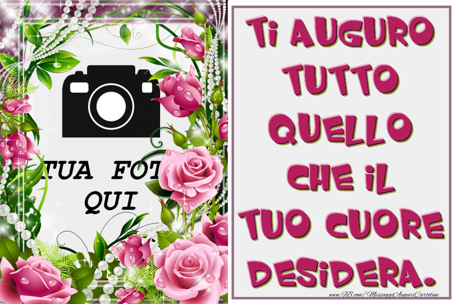 Crea cartoline personalizzate di compleanno | Ti auguro tutto quello che il tuo cuore desidera.