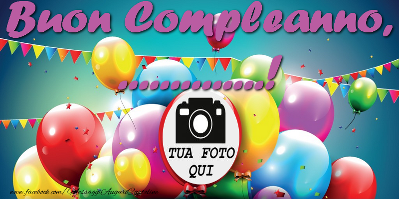 Crea cartoline personalizzate di compleanno | Buon Compleanno, ...!