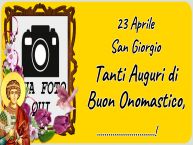 Crea cartoline personalizzate di San Giorgio | 23 Aprile San Giorgio Tanti Auguri di Buon Onomastico, ...! - Cartolina personalizzate con la tua foto profilo facebook