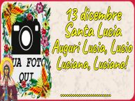 Crea cartoline personalizzate di Santa Lucia | 13 dicembre Santa Lucia Auguri Lucia, Lucio Luciana, Luciano! ...