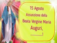Crea cartoline personalizzate di Assunzione della Beata Vergine Maria | 15 Agosto Assunzione della Beata Vergine Maria Auguri, ...!