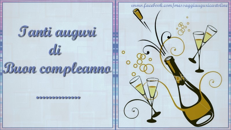 Crea Cartoline Personalizzate Con Nome Compleanno Tanti Auguri Di Buon Compleanno Cartolinepersonalizzate Com