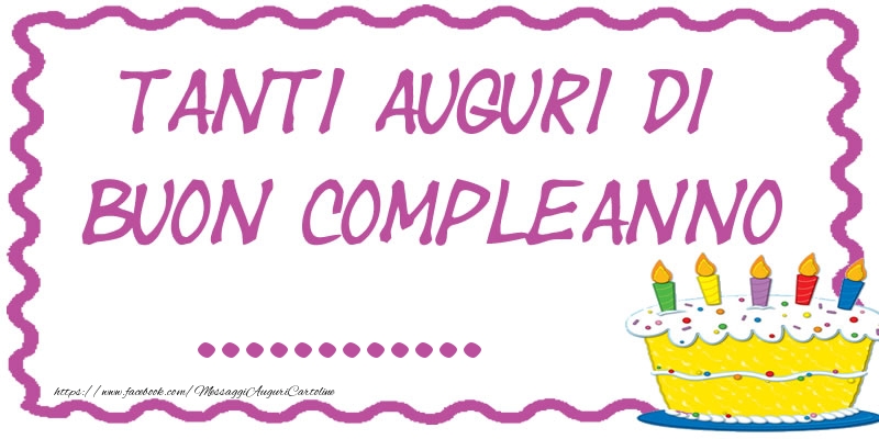 Crea Cartoline Personalizzate Con Nome Compleanno Tanti Auguri Di Buon Compleanno Cartolinepersonalizzate Com