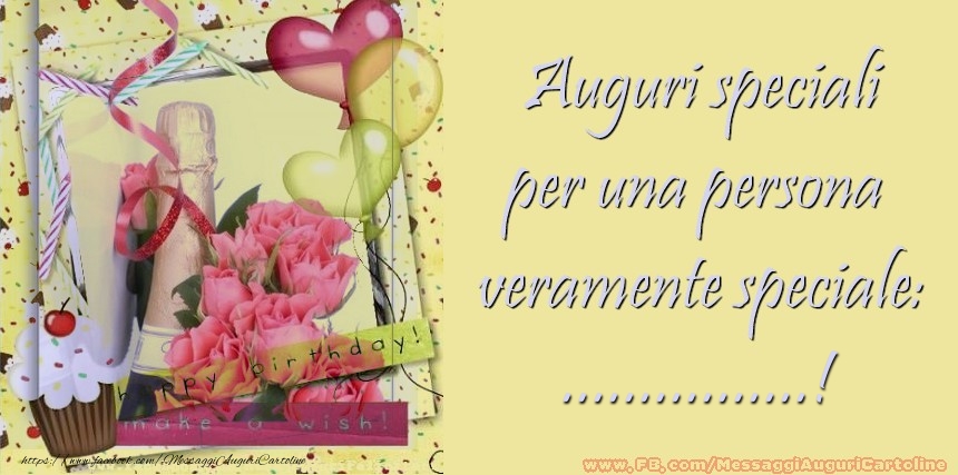 Auguri Speciali Per Una Persona Speciale