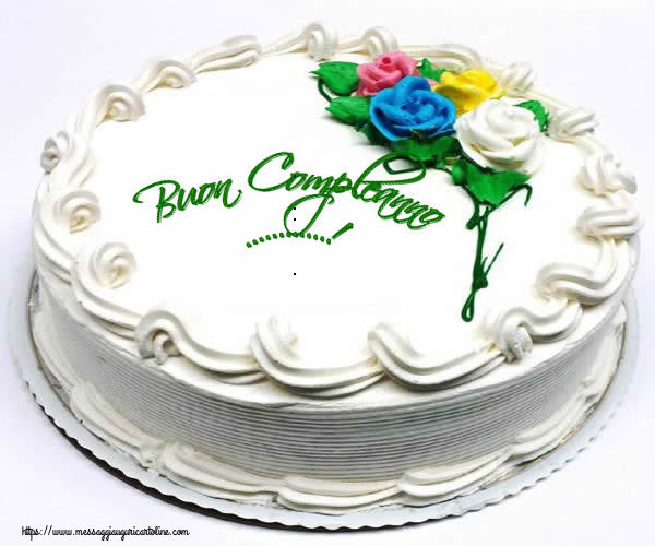 Crea cartoline personalizzate di compleanno | Buon Compleanno... Scrivere nome su torta con rose colorate