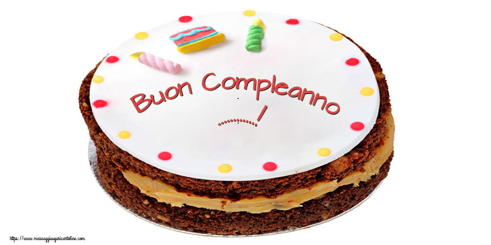 Crea cartoline personalizzate di compleanno | Buon Compleanno... scrivere nome su torta