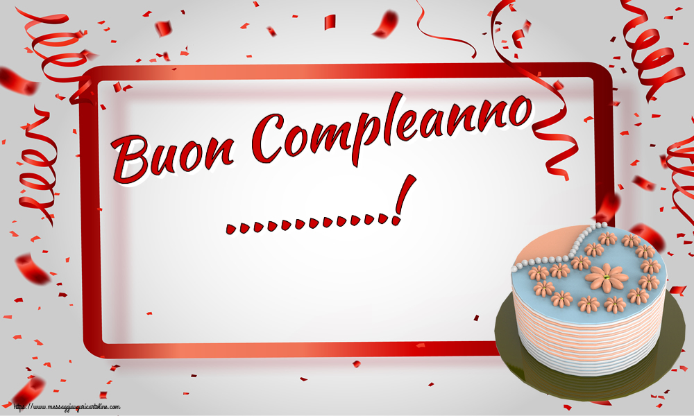 Crea cartoline personalizzate di compleanno | Buon Compleanno ...!