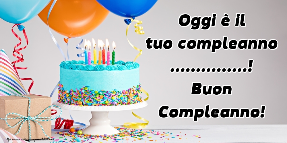 Crea cartoline personalizzate di compleanno | Oggi è il tuo compleanno ...! Buon Compleanno!