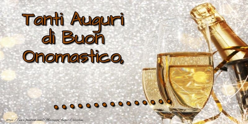 Crea cartoline personalizzate di onomastico | Tanti Auguri di Buon Onomastico, ...