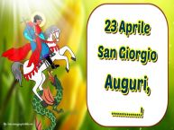 Crea cartoline personalizzate di San Giorgio | 23 Aprile San Giorgio Auguri, ...!
