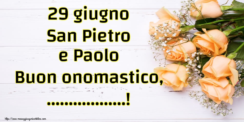 29 giugno San Pietro e Paolo Buon onomastico,! | Crea cartoline