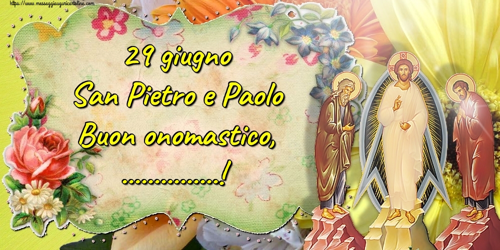 29 giugno San Pietro e Paolo Buon onomastico,! | Crea cartoline