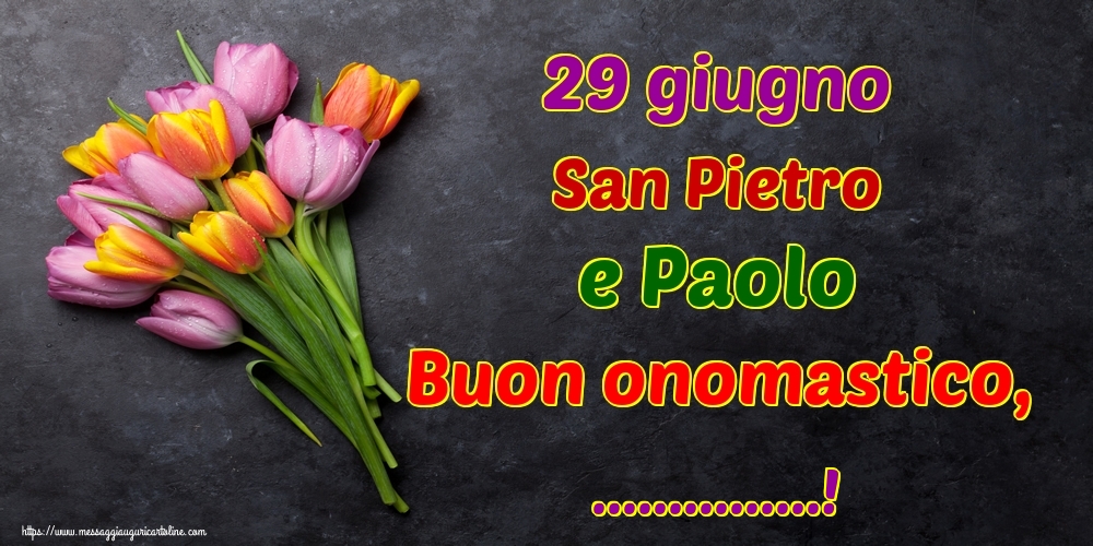 29 giugno San Pietro e Paolo Buon onomastico,! | Crea cartoline