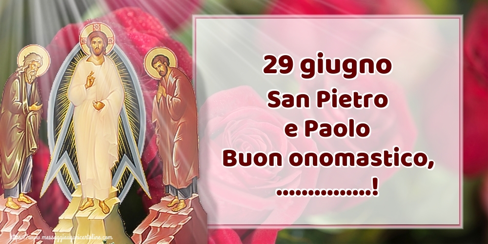29 giugno San Pietro e Paolo Buon onomastico,! | Crea cartoline