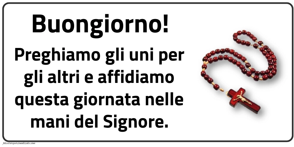 Immagini di BUONGIORNO con frasi Religiose: Religiose