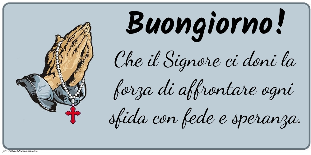 Immagini di BUONGIORNO con frasi Religiose: Religiose