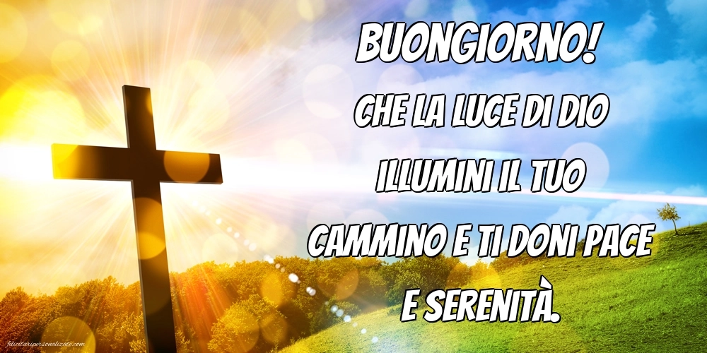 Immagini di BUONGIORNO con frasi Religiose: Religiose