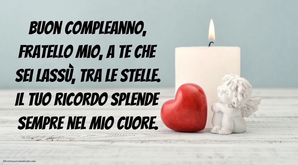 Immagini di Buon Compleanno Fratello in Cielo: Compleanno (Commemorazione)