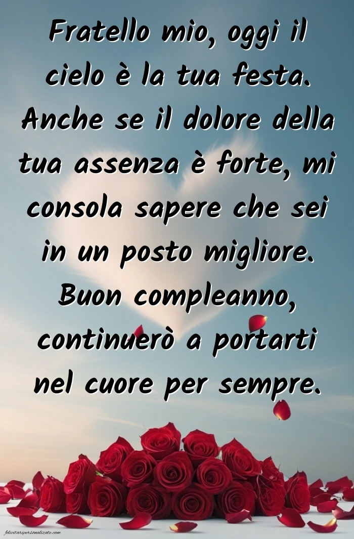 Immagini di Buon Compleanno Fratello in Cielo: Compleanno (Commemorazione)