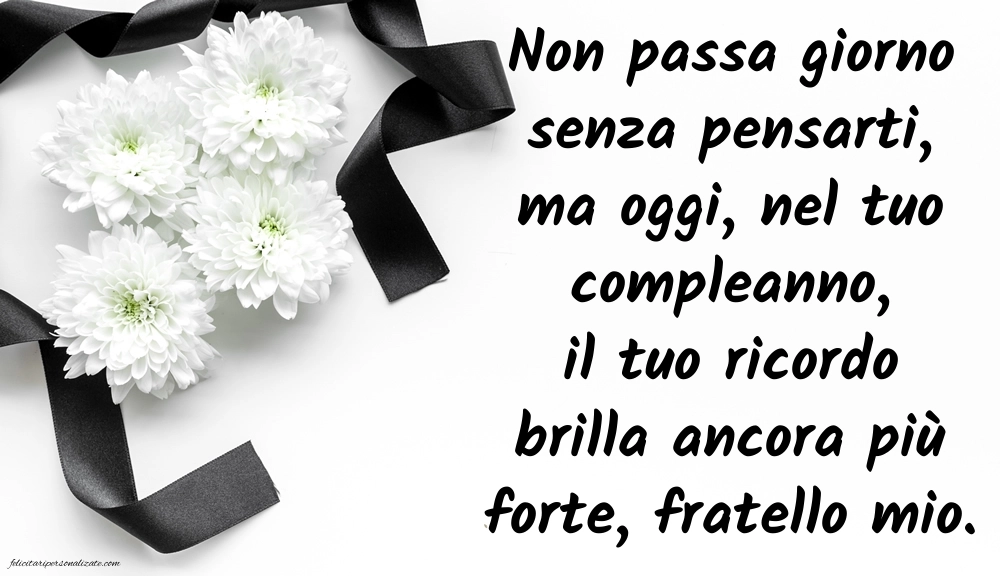 Immagini di Buon Compleanno Fratello in Cielo: Compleanno (Commemorazione)