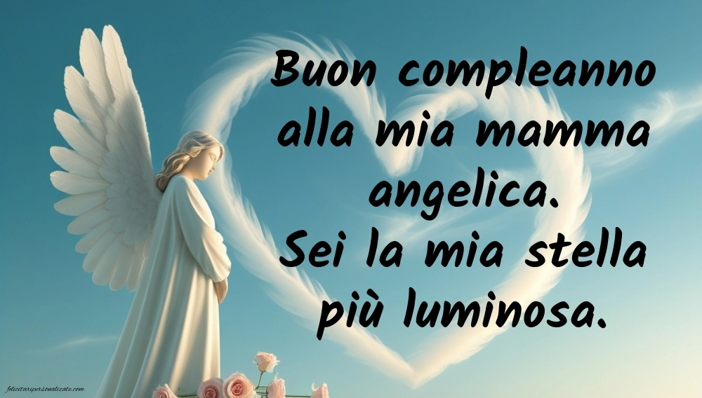 Immagini di Buon Compleanno Mamma in Cielo: Compleanno (Commemorazione)