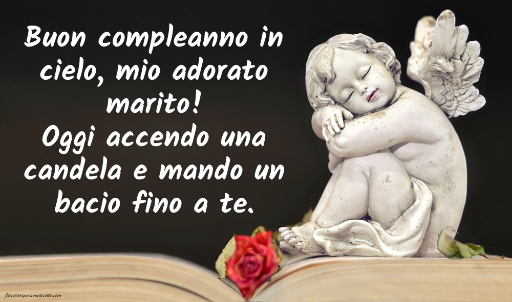 Immagini di Buon Compleanno Marito in Cielo: Compleanno (Commemorazione)
