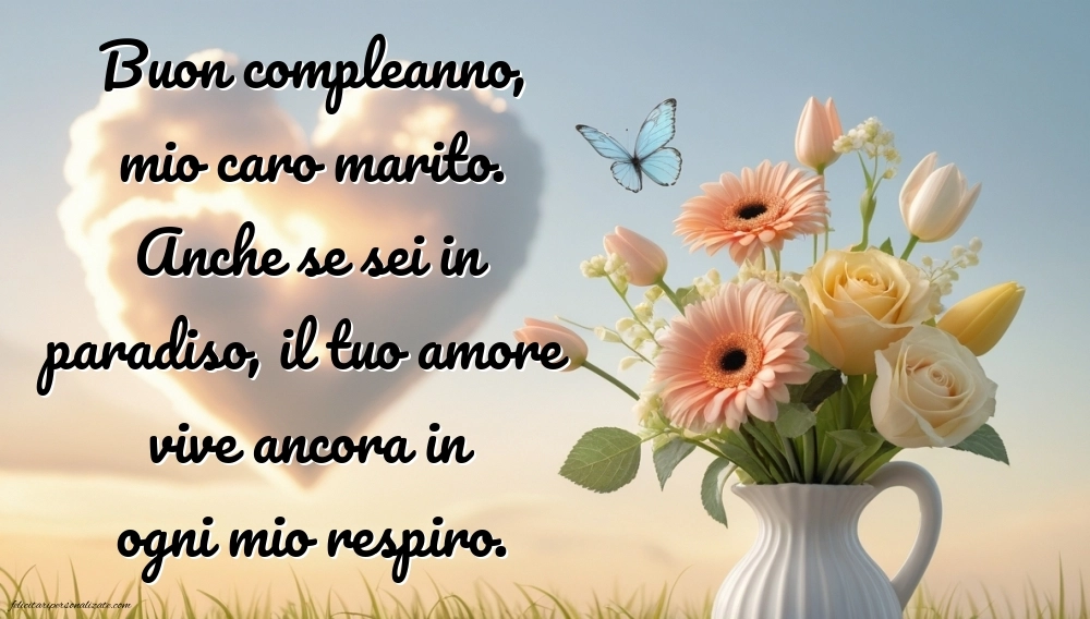 Immagini di Buon Compleanno Marito in Cielo: Compleanno (Commemorazione)