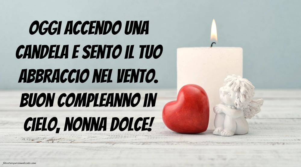 Immagini di Buon Compleanno Nonna in Cielo: Compleanno (Commemorazione)
