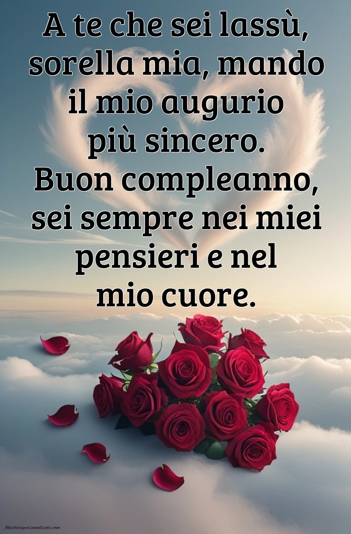 Immagini di Buon Compleanno Sorella in Cielo: Compleanno (Commemorazione)