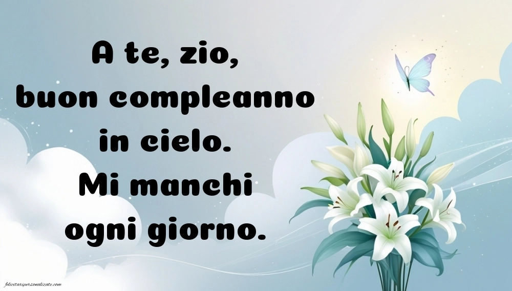 Immagini di Buon Compleanno Zio in Cielo: Compleanno (Commemorazione)