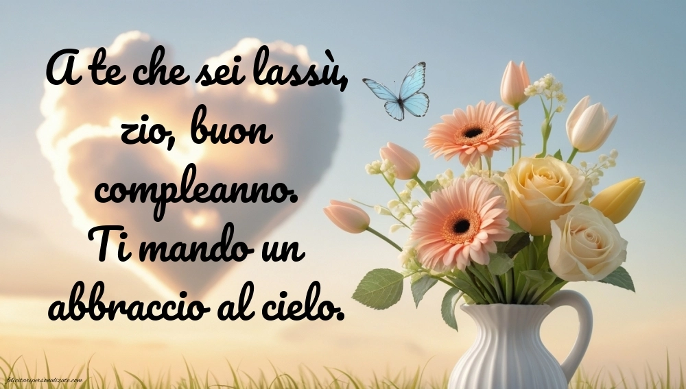 Immagini di Buon Compleanno Zio in Cielo: Compleanno (Commemorazione)