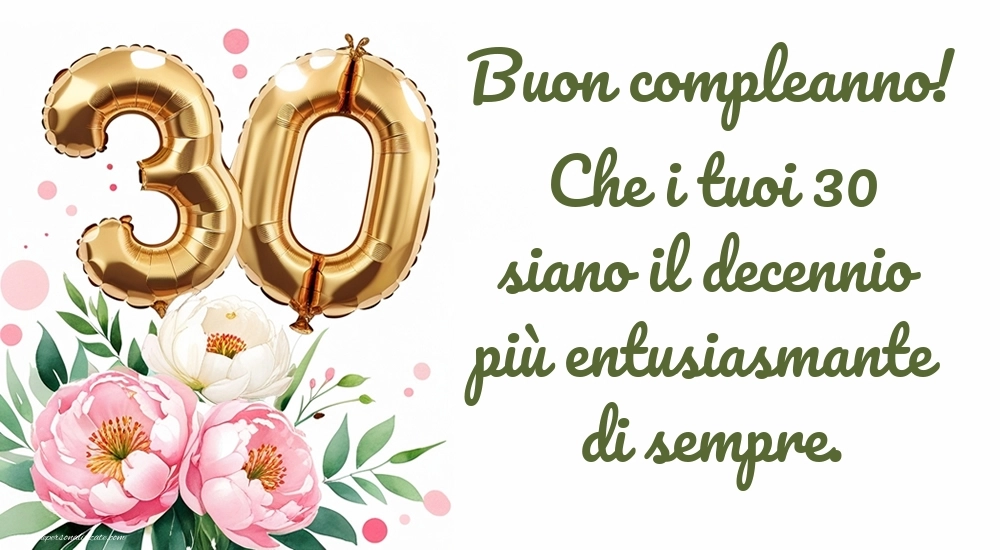 Immagini Buon Compleanno 30 Anni: Fiori e palloncini