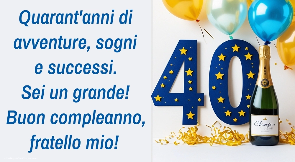 Immagini di Buon Compleanno 40 Anni Fratello: Champagne e palloncini