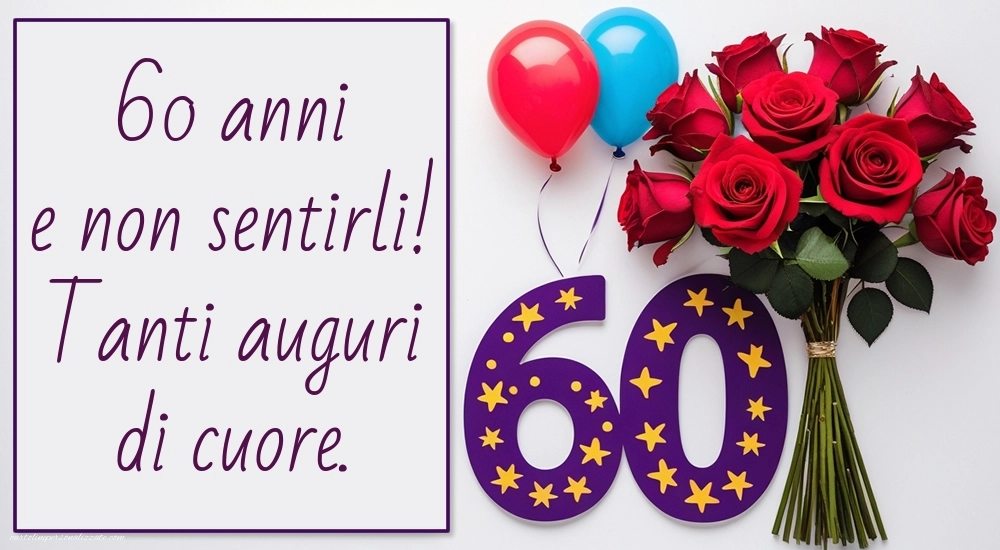 Immagini Buon Compleanno 60 Anni: Rose e palloncini
