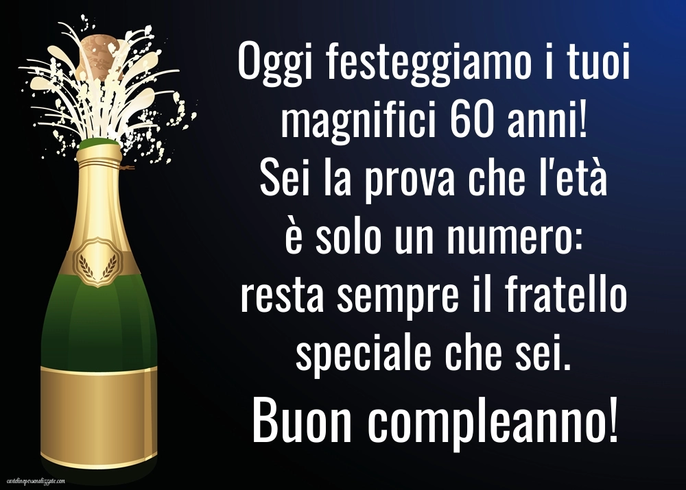 Immagini di Buon Compleanno 60 Anni Fratello: Champagne