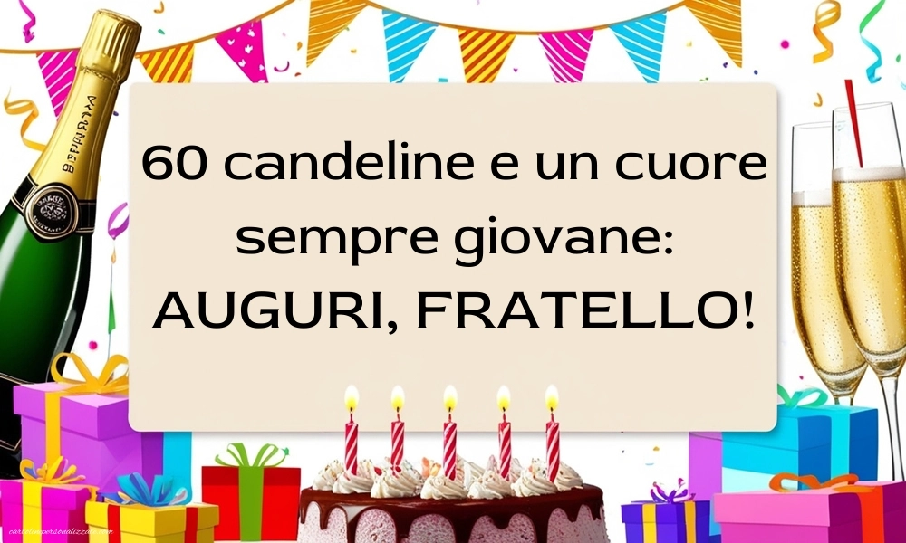 Immagini di Buon Compleanno 60 Anni Fratello: Champagne e torta