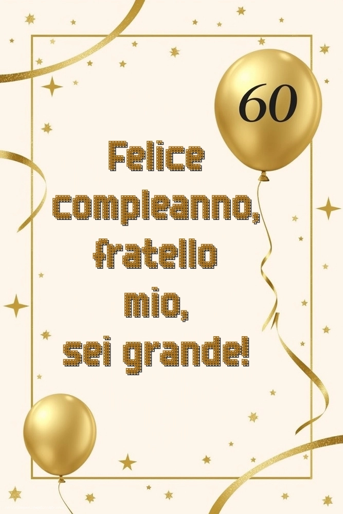 Immagini di Buon Compleanno 60 Anni Fratello: Palloncini