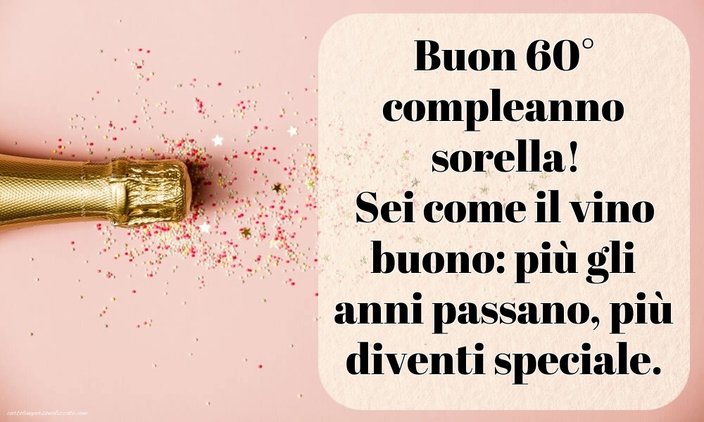 Immagini di Buon Compleanno 60 Anni Sorella: Champagne e coriandoli