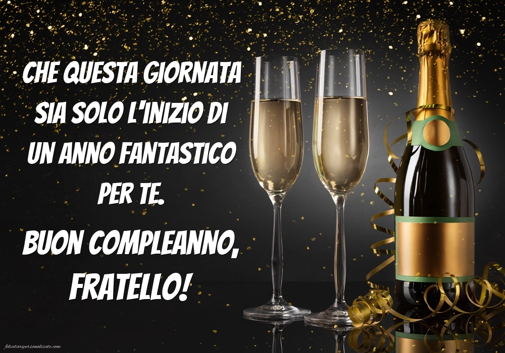 Le Più Belle Immagini di Buon Compleanno per tuo Fratello: Champagne