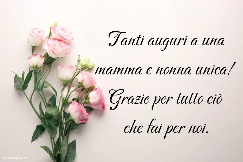 Immagini di Buon Compleanno Mamma e Nonna: Fiori