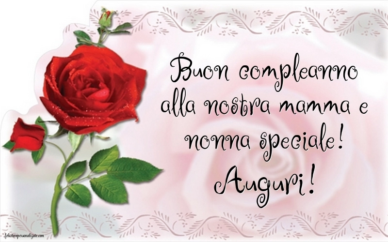 Immagini di Buon Compleanno Mamma e Nonna: Fiori