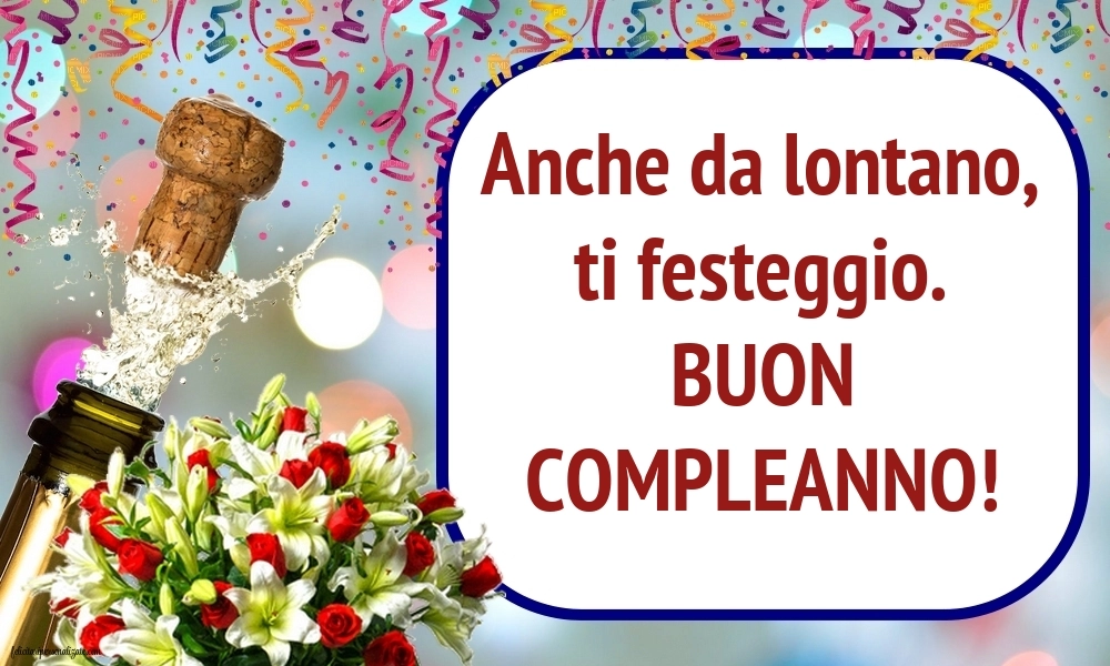 Immagini di Buon Compleanno Mamma Lontana: Champagne e fiori