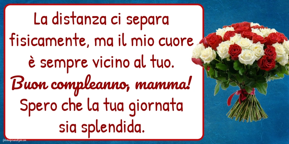 Immagini di Buon Compleanno Mamma Lontana: Fiori