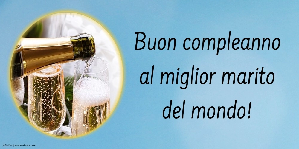 Immagini di Buon Compleanno per Marito: Champagne