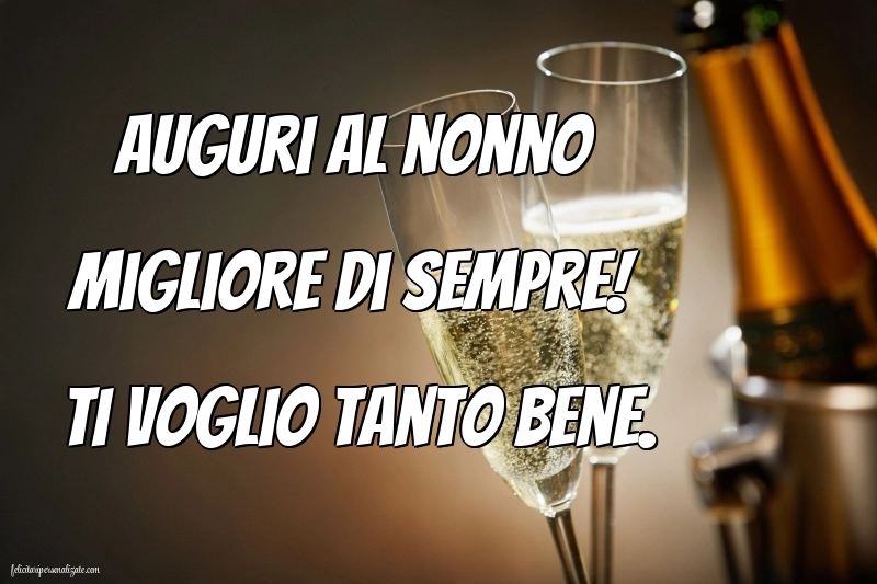 Cartoline di Buon Compleanno per Nonno: Champagne