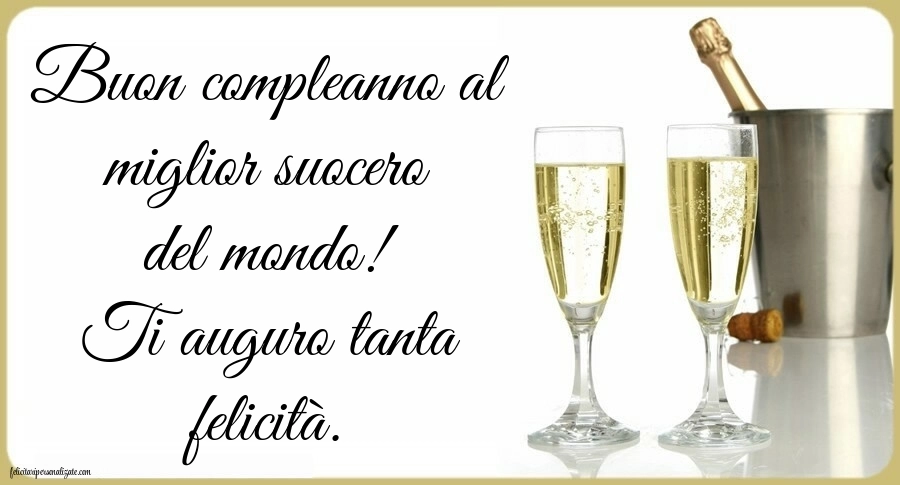 Cartoline di Buon Compleanno per Suocero: Champagne