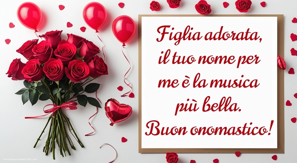 Immagini Auguri di Buon Onomastico Figlia: Rose e palloncini