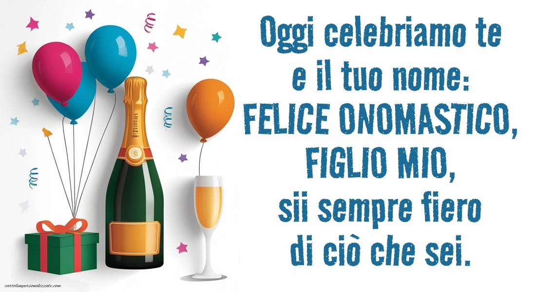 Immagini Auguri di Buon Onomastico Figlio: Champagne e palloncini